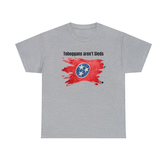 TN Sayings T-Shirt - Toboggans Aren't Sleds