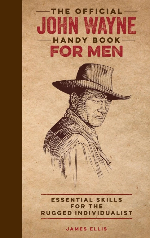 The Official John Wayne Handy Book For Men