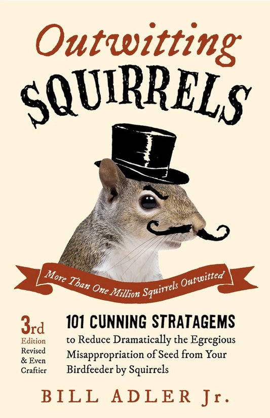 Outwitting Squirrels - 101 Cunning Stratagems