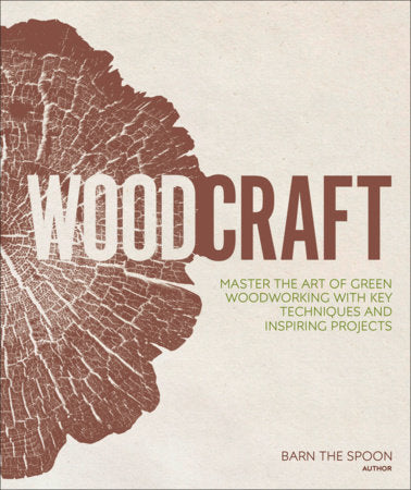 Woodcraft - Master the Art of Green Woodworking